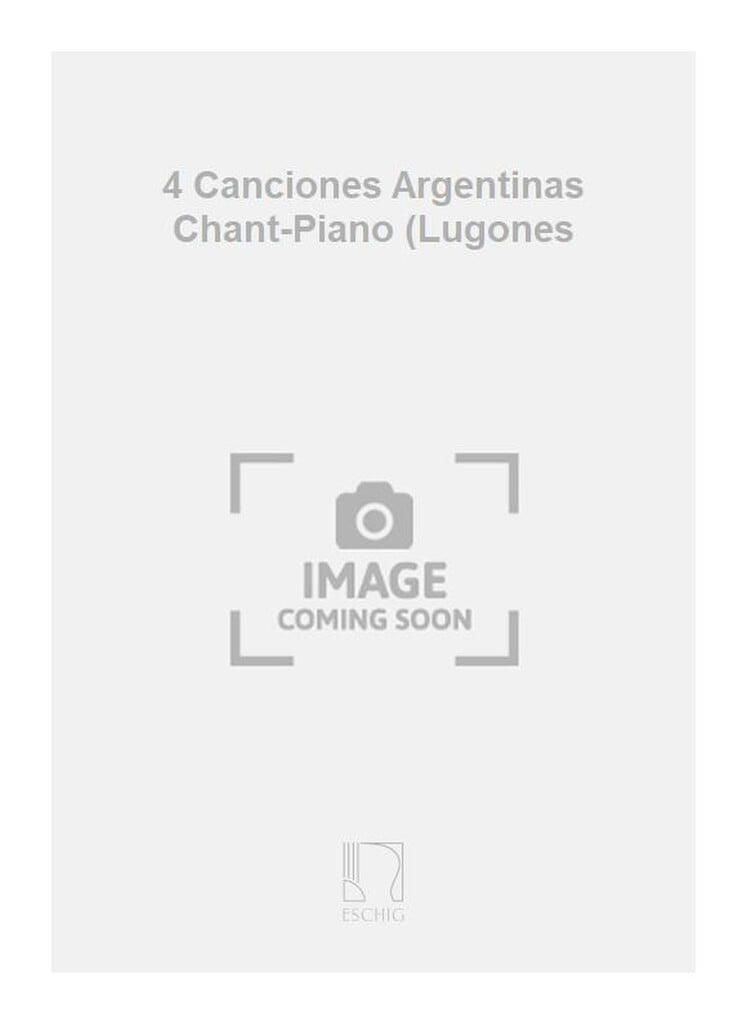 4 Canciones Argentinas Chant-Piano (Lugones